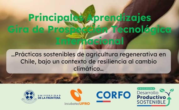 Prospección Tecnológica Internacional para Conocer e Implementar Prácticas Sostenibles de Agricultura Regenerativa en Chile
