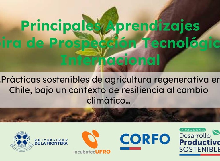 Prospección Tecnológica Internacional para Conocer e Implementar Prácticas Sostenibles de Agricultura Regenerativa en Chile